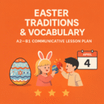 Promotional graphic for an A2–B1 English lesson plan titled "Easter Traditions & Vocabulary" with an orange background, featuring a decorated Easter egg, two children playing an egg fight game, and a calendar showing April 4.