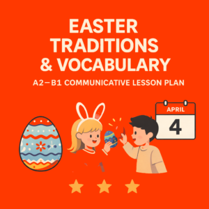 Promotional graphic for an A2–B1 English lesson plan titled "Easter Traditions & Vocabulary" with an orange background, featuring a decorated Easter egg, two children playing an egg fight game, and a calendar showing April 4.