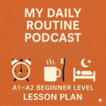 Flat vector minimalist icon design for Fluentora English lesson plan titled My Daily Routine Podcast with an alarm clock, coffee cup, and bed over an orange background.